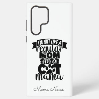 Personalised Not Like A Regular Mum I'm A Cat Mama Samsung Galaxy Case