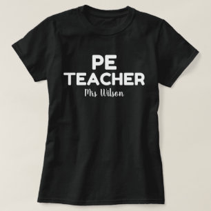 Personalised PE Teacher Tshirt, Physical Education T-Shirt