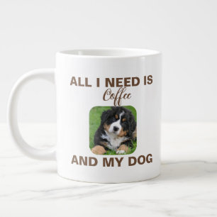 Personalised Photo 'All I Need Is Coffee & My Dog Large Coffee Mug