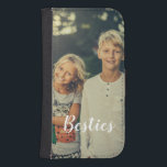 Personalised photo and text Besties adorable chic Samsung S4 Wallet Case<br><div class="desc">Personalised photo and text besties  phone case.</div>