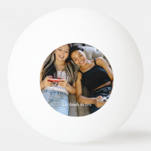 Personalised Photo Best Friends Forever Custom Ping Pong Ball