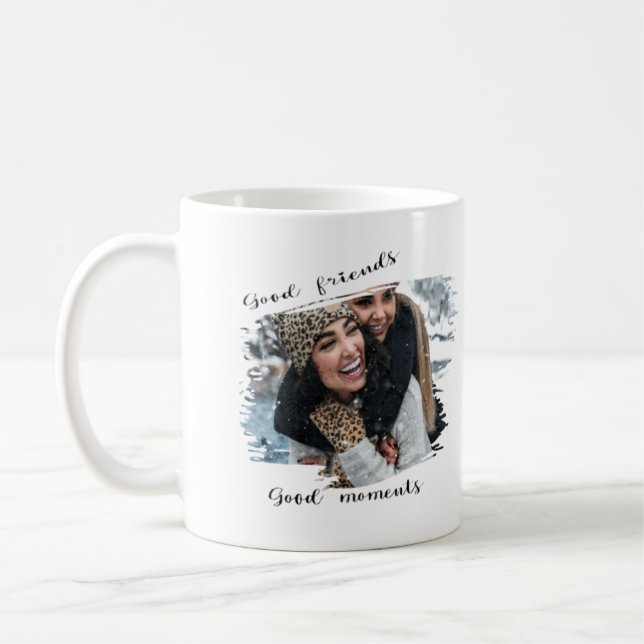 personalised photo,  Good Friends, Good Moments Coffee Mug (Left)
