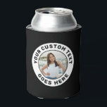 Personalised Photo & Text Custom  Can Cooler<br><div class="desc">A funny custom-printed personalised can cooler for bachelorette party,  bachelor party,  birthday,  retirement,  graduation,  and other celebrations and events. Customise the background colour and fonts however you like.</div>