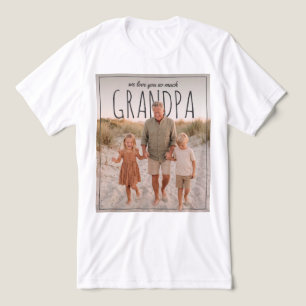 Personalised PhotoPop We Love You So Much Grandpa Tri-Blend Shirt