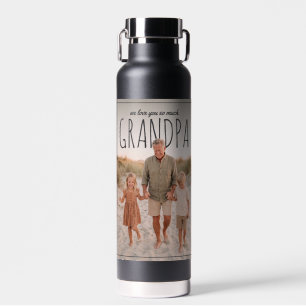 Personalised PhotoPop We Love You So Much Grandpa Water Bottle