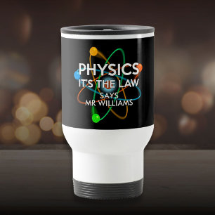 Personalised Physics It's the Law Science Travel Mug