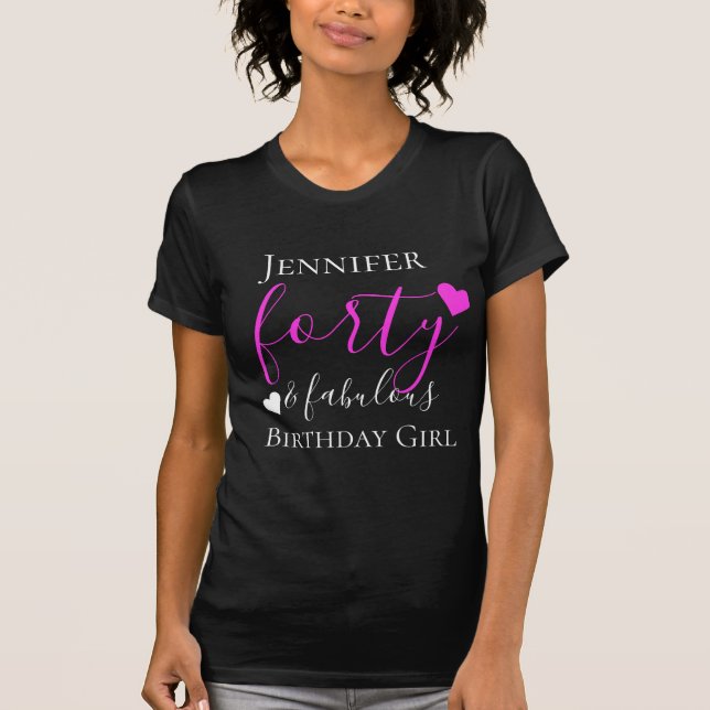 Personalised Pink Forty & Fabulous 40th Birthday T-Shirt (Front)