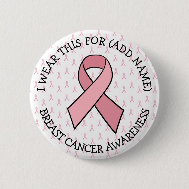 Personalised Pink Ribbon Breast Cancer  6 Cm Round Badge (Front)