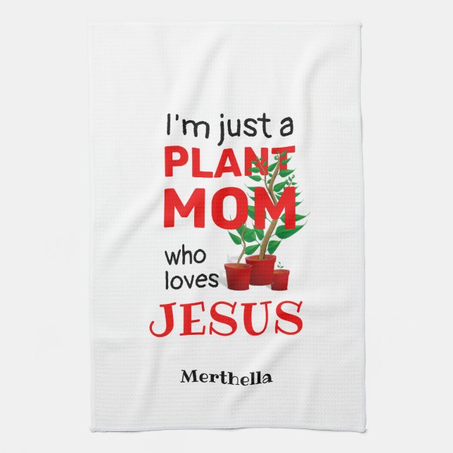 Personalised PLANT MOM LOVES JESUS Tea Towel (Vertical)