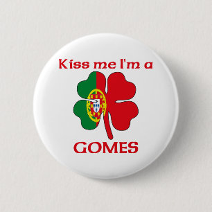 Personalised Portuguese Kiss Me I'm Gomes 6 Cm Round Badge