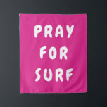 Personalised Pray for Surf Wall Art Banner Surfer Tapestry<br><div class="desc">Custom Boho Gift for Couple,  Kids Bedroom Mum Sister Studio,  Coastal Beach Theme Baby Shower,  Florida Hipster Style Living Room,  Ocean Children Playroom Decor Sign,  Feelings Like Waves Motto Quote,  Surfer Child Hanging Canvas Tapestry,  Family Summer House Dad Brother,  Boy Girl Son Daughter Nursery,  New Home Present Christmas Birthday</div>