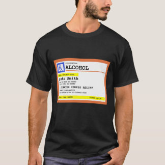 Personalised Prescription Alcohol Humourous T-Shirt