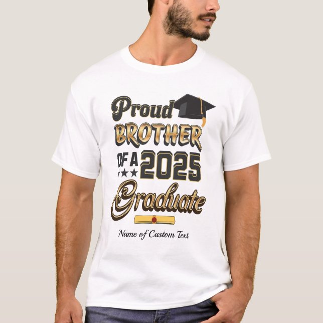 Personalised Proud Brother of a 2025 Graduate Gift T-Shirt (Front)