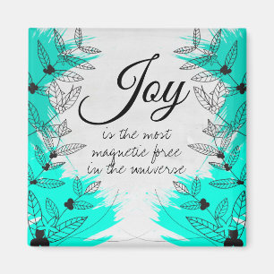 Personalised quote Joy is the most magnetic Magnet