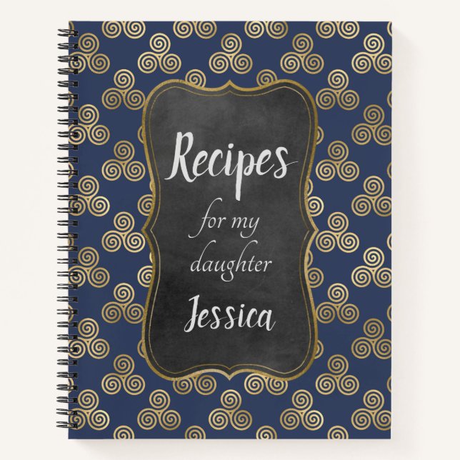 Personalised Recipes for my Daughter Blue Celtic Notebook (Front)