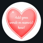Personalised Red Heart Stickers<br><div class="desc">Here's a pretty shaded heart  to customise with your own words!

Designed in Washington State,  USA for your enjoyment. Thanks for supporting independent artists!</div>