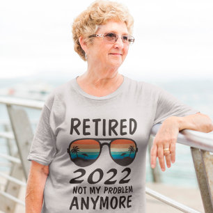 Personalised Retired Year Not My Problem Anymore T-Shirt