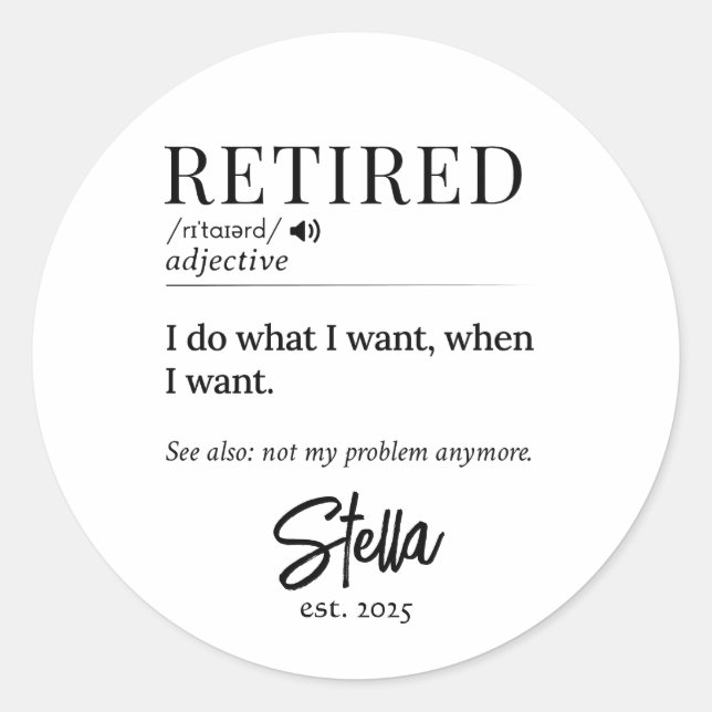 Personalised Retirement Gift – Retired Definition Classic Round Sticker (Front)