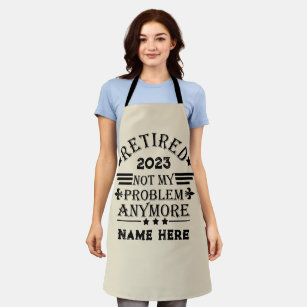 Personalised retirement not my problem anymore apron