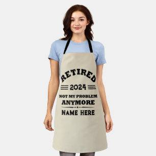Personalised retirement not my problem anymore apron