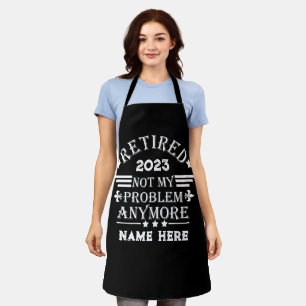 Personalised retirement not my problem anymore apron