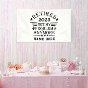 Personalised retirement not my problem anymore banner