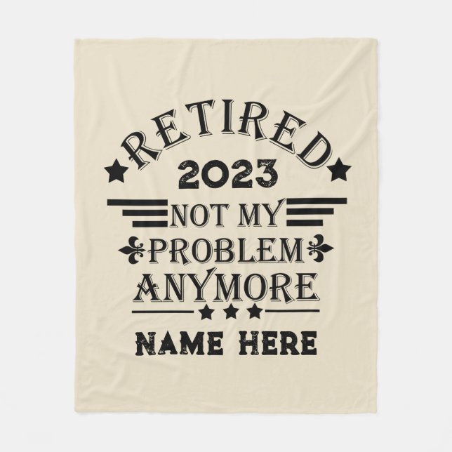 Personalised retirement not my problem anymore fleece blanket (Front)