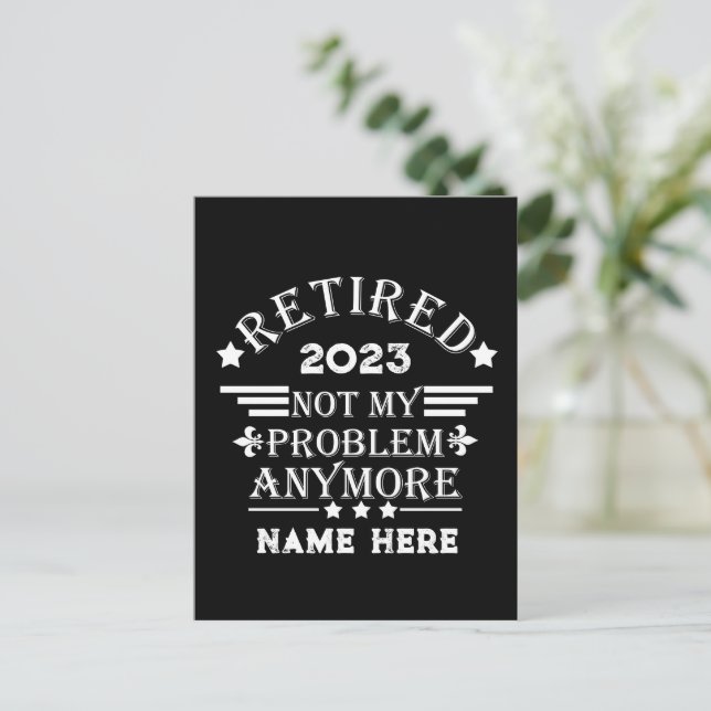 Personalised retirement not my problem anymore postcard (Standing Front)