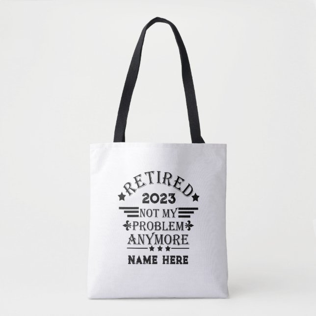 Personalised retirement not my problem anymore tote bag (Front)