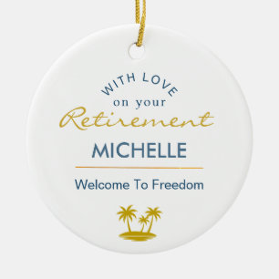 Personalised Retirement Welcome To Freedom Ceramic Ornament
