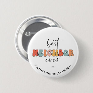 Personalised Retro Best Neighbour Ever Cute 6 Cm Round Badge