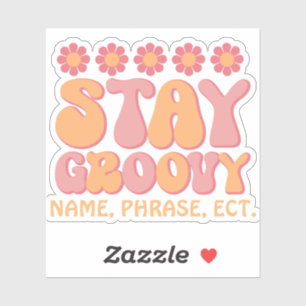 Personalised Retro Sticker Stay Groovy Sticker