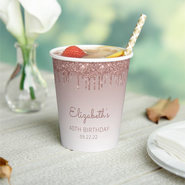 Personalised Rose Gold Glitter Drip 40th Birthday Paper Cups (Insitu)