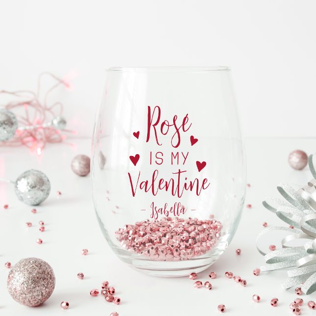 Personalised Rosé Is My Valentine Stemless Wine Glass (Creator Uploaded)