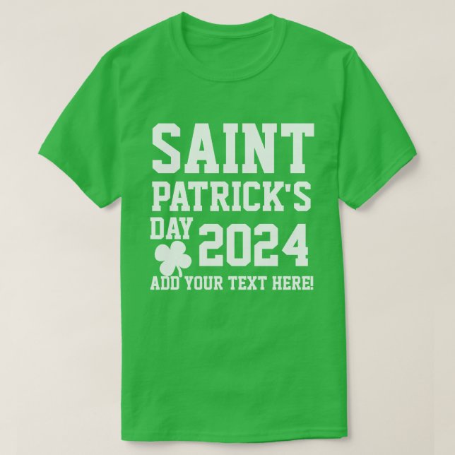 Personalised Saint Patrick's Day 2024 T-Shirt (Design Front)