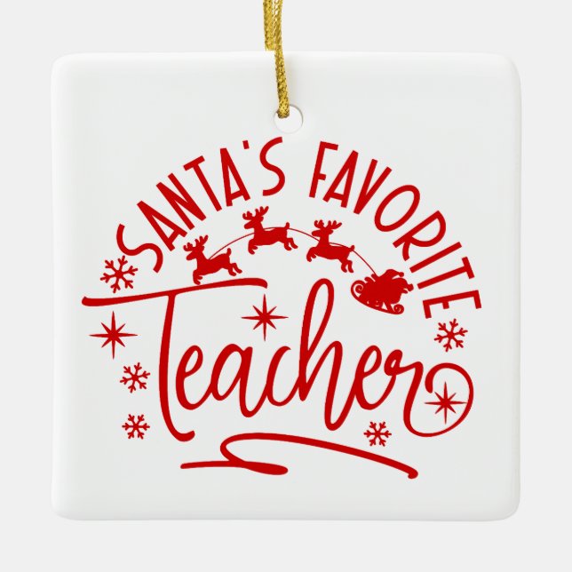 Personalised Santa's Favourite Teacher Christmas Ceramic Ornament (Front)