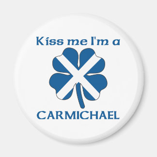 Personalised Scottish Kiss Me I'm Carmichael Magnet