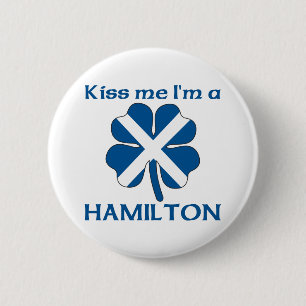 Personalised Scottish Kiss Me I'm Hamilton 6 Cm Round Badge