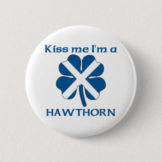 Personalised Scottish Kiss Me I'm Hawthorn 6 Cm Round Badge
