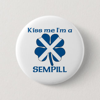 Personalised Scottish Kiss Me I'm Sempill 6 Cm Round Badge