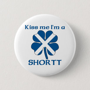 Personalised Scottish Kiss Me I'm Shortt 6 Cm Round Badge