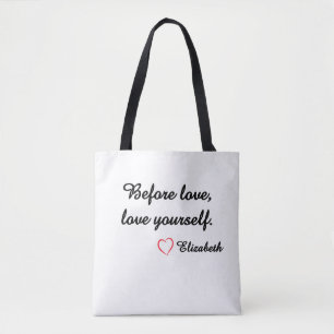 Personalised Self-Love Quote "Before Love" Minimal Tote Bag