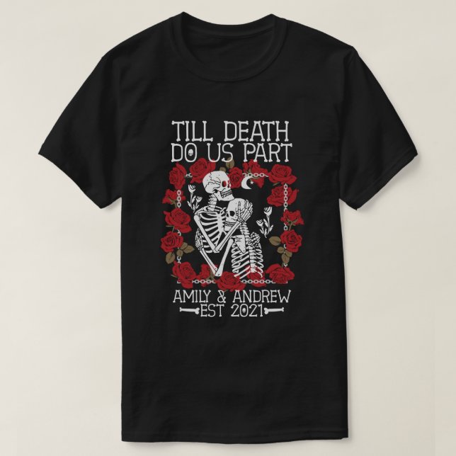 Personalised Skeleton Couple Till Death Do Us Part T-Shirt (Design Front)