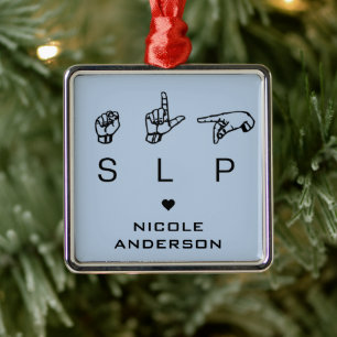 Personalised SLP Speech Language Pathologist ASL Metal Ornament