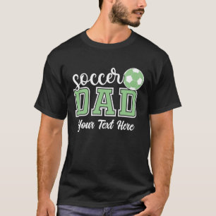 Personalised Soccer Dad T-Shirt