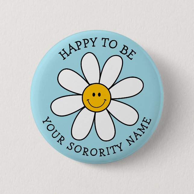 Personalised Sorority Happy to Be Retro Flower But 6 Cm Round Badge (Front)