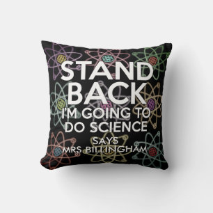 Personalised Stand back I'm going to do science Cushion