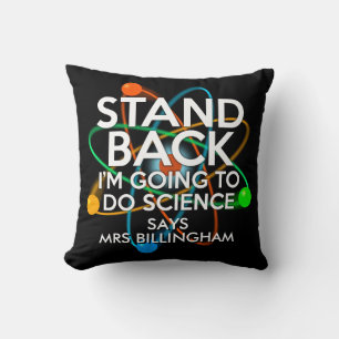 Personalised Stand back I'm going to do science Cushion