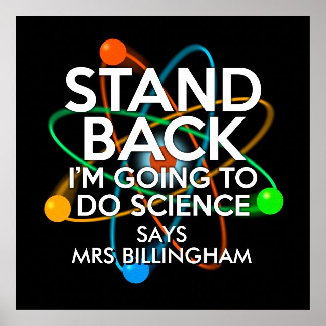 Personalised Stand back I'm going to do science Poster (Front)
