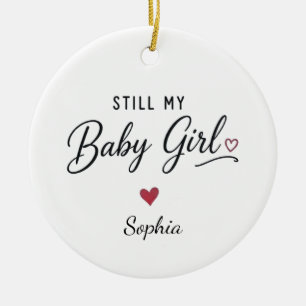 Personalised Still My Baby Girl Ceramic Ornament